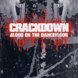 Crackdown (GER) : Blood on the Dancefloor